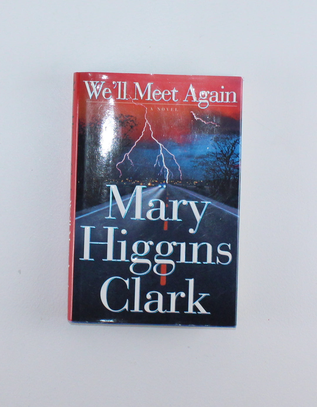 MARY HIGGINS CLARK, WE'LL MEET AGAIN HARDCOVER EUC